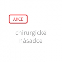Chirurgické násadce AKCE